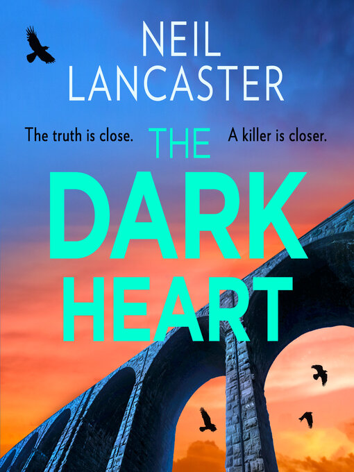 Title details for The Dark Heart by Neil Lancaster - Wait list